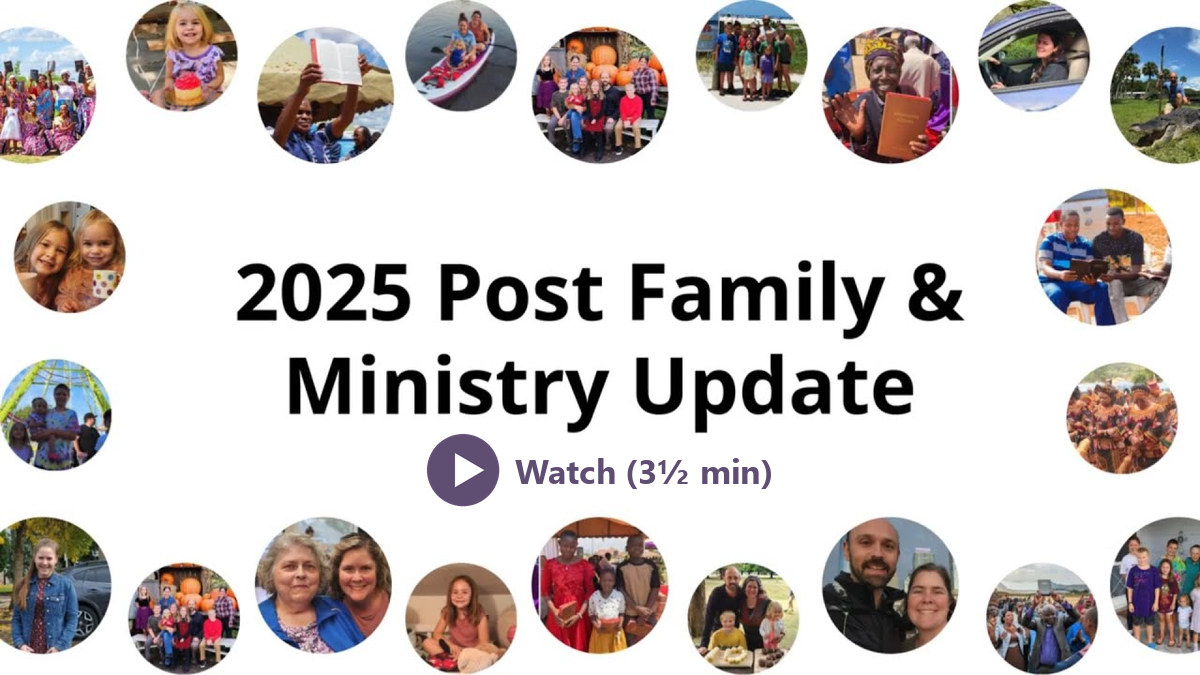 Watch our 2025 Family and Ministry Update video (3½ minutes)